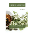 Herbal Medicine: 150 Herbal Remedies to Heal Common Ailments