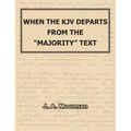 When the KJV Departs from the "majority" Text