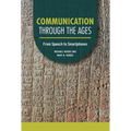 Communication Through the Ages: From Speech to Smartphones