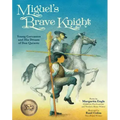 Miguel's Brave Knight: Young Cervantes and His Dream of Don Quixote