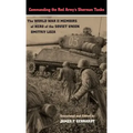 Commanding the Red Army's Sherman Tanks: The World War II Memoirs of Hero of the Soviet Union Dmitriy Loza