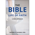 The Bible and the Life of Faith: A New Approach