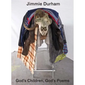 Jimmie Durham: God's Children, God's Poems
