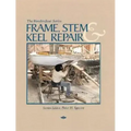 Frame, Stem, and Keel Repair