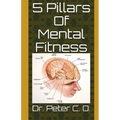 5 Pillars Of Mental Fitness