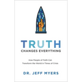 Truth Changes Everything