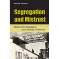 Segregation and Mistrust