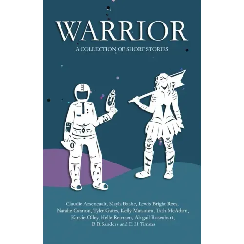 Warrior: A collection of short stories