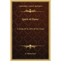 Spirit of Flame: A Study of St. John of the Cross
