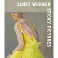 Janet Werner: Sticky Pictures