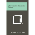 A History Of Monetary Crimes