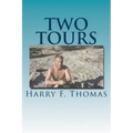 Two Tours: Vietnam - A Tour In War, A Tour In Peace