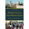 Democracy in the Middle East: The Impact of Religion and Education