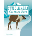 Chill Alaska Coloring Book: Cute Coloring Book USA & Alaska