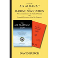 Use of the Air Almanac For Marine Navigation: With a Comparison to the Nautical Almanac and Extended Discussion of the Sky Diagrams