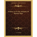 Evidence As To The Antiquity Of Masonic Signs