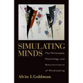 Simulating Minds: The Philosophy, Psychology, and Neuroscience of Mindreading