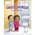 Mr. Stethoscope and Friends