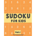 Sudoku For Kids: Sudoku Puzzle Book For Kids (4x4, 6x6, 9x9) Age 6-10 - Sudoku Book Easy to Hard Volume.1: Sudoku For Kids