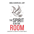 The Spirit is In The Room: Christianity and Creativity in EMDR Therapy