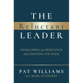 The Reluctant Leader: Overcoming the Hesitation That's Holding You Back