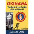 Okinawa: The Last Great Battle of World War II