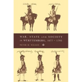 War, State and Society in Wurttemberg, 1677 1793