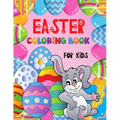 EASTER Coloring Book for Kids: Cute Illustrations to Color with Beautiful Patterns for 4 5 6 7 8 Years Old Creative Boys & Girls /Big Images to Paint