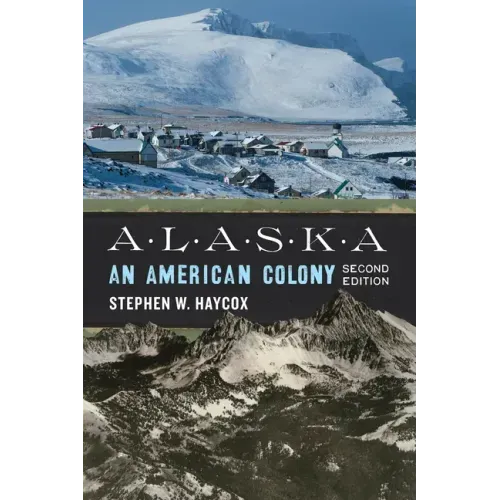 Alaska: An American Colony