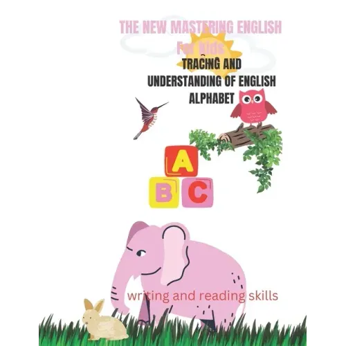 The New Mastering English for Kids: Writing and Reading Skills