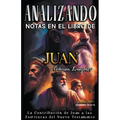 Analizando Notas en el Libro de Juan: La Contribución de Juan a las Escrituras del Nuevo Testamento