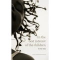 In the best interest of the children: A true story