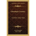 Glooskap's Country: And Other Indian Tales