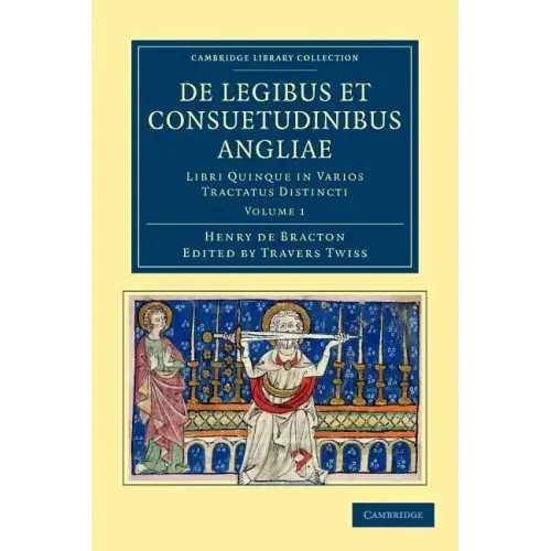 de Legibus Et Consuetudinibus Angliae - Volume 1