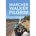 Marcher, Walker, Pilgrim: A Memoir from the Great March for Climate Action