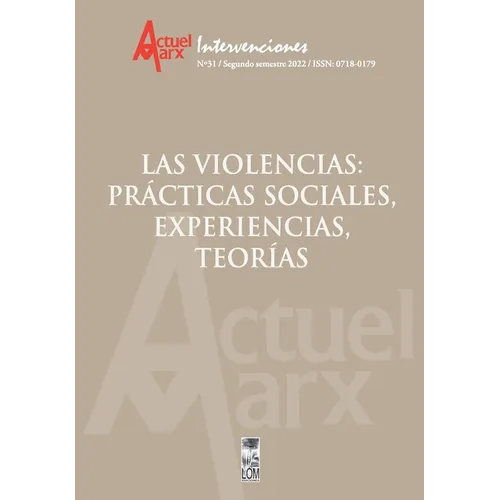 Actuel Marx N° 31 Las Violencias: prácticas sociales, experiencias, teorías