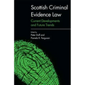 Scottish Criminal Evidence Law: Current Developments and Future Trends