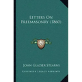 Letters On Freemasonry (1860)