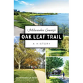 Milwaukee County's Oak Leaf Trail: A History
