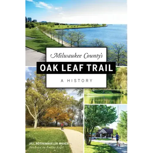 Milwaukee County's Oak Leaf Trail: A History