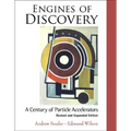 Engines of Discovery: A Century of Particle Accelerators (Revised and Expanded Edition)