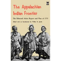 The Appalachian Indian Frontier: Edmond Atkin Report and Plan of 1755