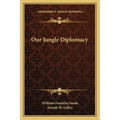Our Jungle Diplomacy