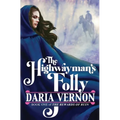 The Highwayman's Folly: Book One of The Rewards of Ruin