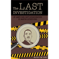 The Last Investigation: of James Earl Ray's Assassination of Martin Luther King