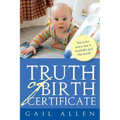 Truth of Birth Certificate