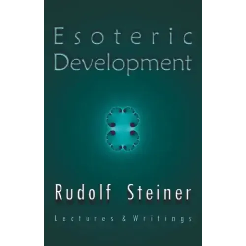 Esoteric Development: Lectures and Writings