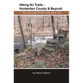 Hiking NJ Trails -- Hunterdon County & Beyond: You Can Get There From Here Too