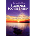 Florence Scovel Shinn - The Collection: The Game of Life And How To Play It, The Secret Door To Success, The Power of the Spoken Word, Your Word Is Yo