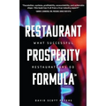 Restaurant Prosperity Formula(tm): What Successful Restaurateurs Do